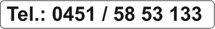 Tel.: 0451 / 58 53 133